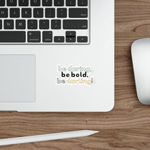 Charger l&#39;image dans la galerie, Be Daring, Be Bold, Be Darling | Die-Cut Stickers
